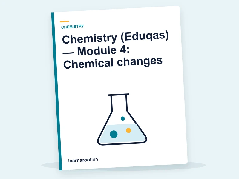 Chemistry (Eduqas) — Module 4: Chemical changes — e-learning module cover