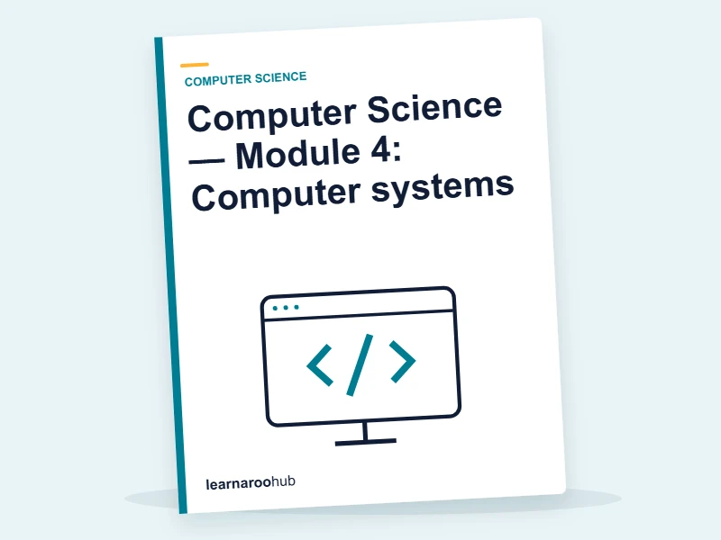 Computer Science — Module 4: Computer systems — e-learning module cover