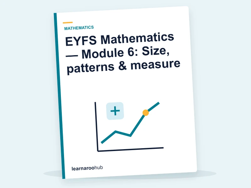 EYFS Mathematics — Module 6: Size, patterns & measure — e-learning module cover