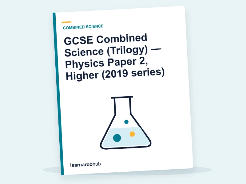 GCSE Combined Science (Trilogy) — Physics Paper 2, Higher (2019 series) — mock practice paper cover