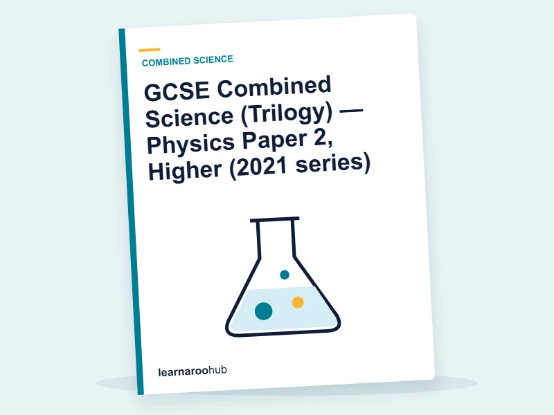 GCSE Combined Science (Trilogy) — Physics Paper 2, Higher (2021 series) — mock practice paper cover