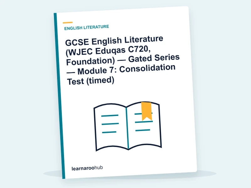 GCSE English Literature (WJEC Eduqas C720, Foundation) — Gated Series — Module 7: Consolidation Test (timed) — quiz cover