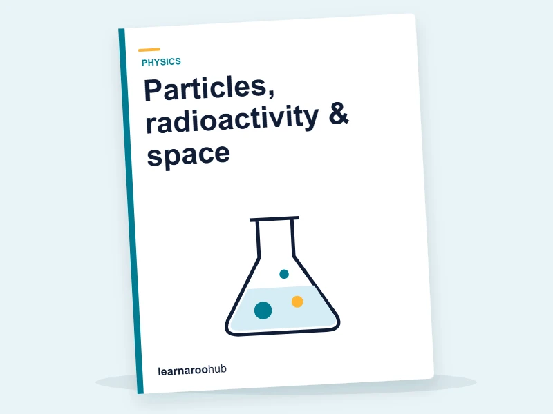 GCSE Physics (Edexcel) — Module 6: Particles, radioactivity & space — e-learning module cover