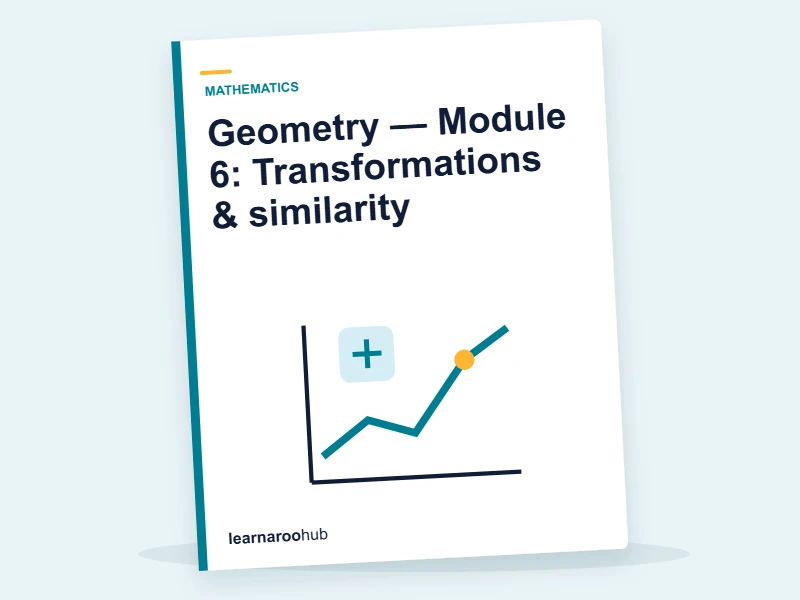 Geometry — Module 6: Transformations & similarity — e-learning module cover