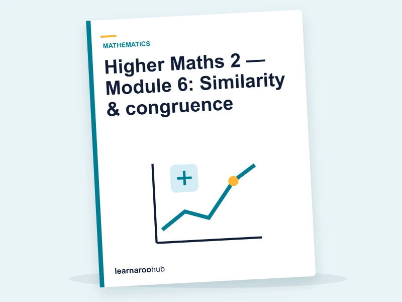 Higher Maths 2 — Module 6: Similarity & congruence — e-learning module cover