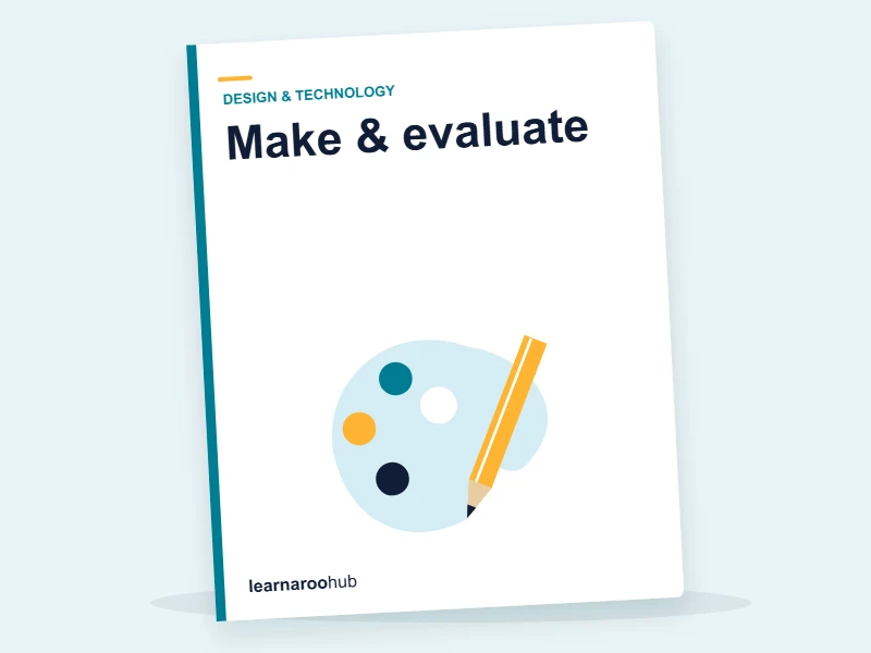 KS2 D&T — Module 6: Make & evaluate — e-learning module cover