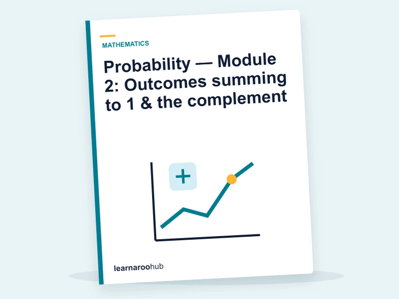 Probability — Module 2: Outcomes summing to 1 & the complement — e-learning module cover