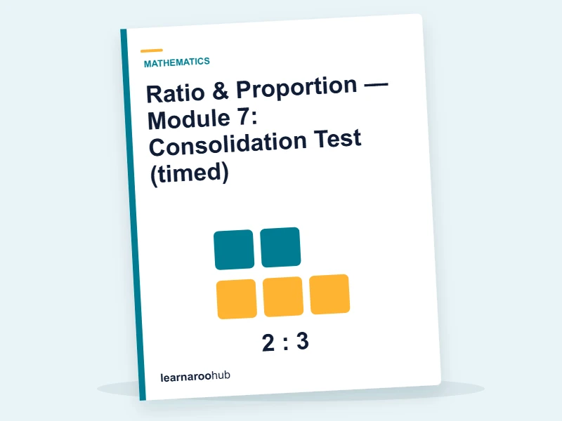 Ratio & Proportion — Module 7: Consolidation Test (timed) — quiz cover